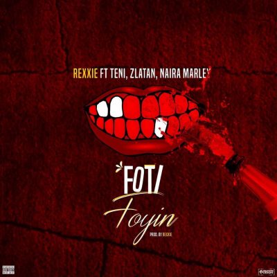 Rexxie - "Fotifoyin" ft. Zlatan Ibile, Teni & Naira Marley  