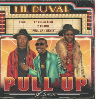 Lil Duval - "Pull Up (Remix)" ft. 2 Chainz, Ty Dolla $ign  