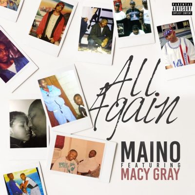 Maino - "All Again" ft. Macy Gray  