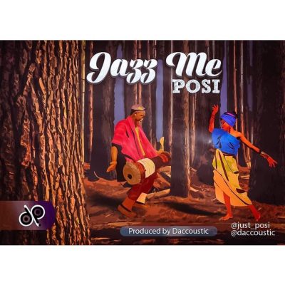 Posi - Jazz Me (Prod. By Daccoustic)  