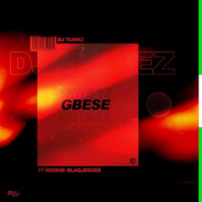 DJ Tunez - "Gbese" ft. Wizkid, Blaq Jerzee  