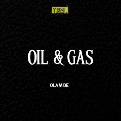 Olamide - Oil And Gas  