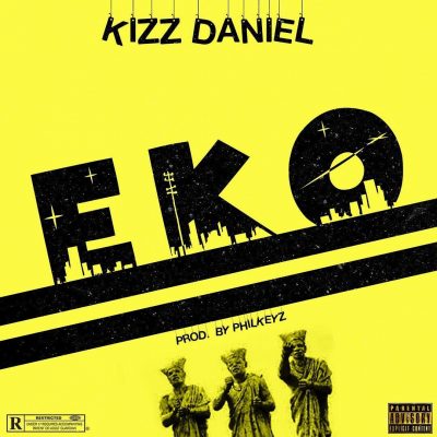 Kizz Daniel - EKO  