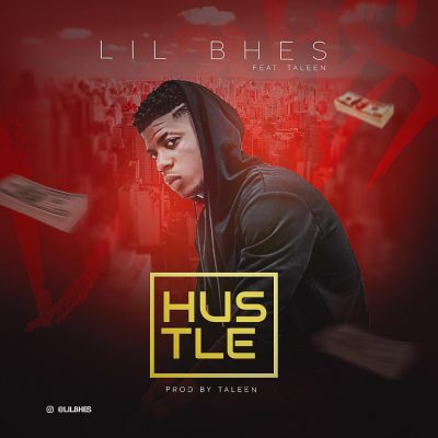 Lil Bhes ft. Taleen - Hustle  