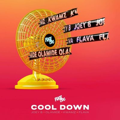 Fuse ODG ft. Olamide, Joey B, Kwamz, Flava - Cool Down  