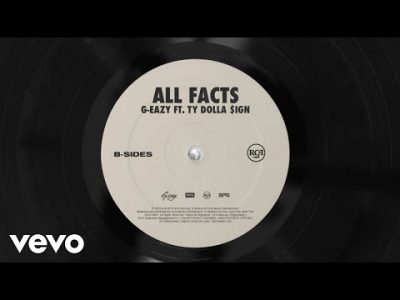 G-Eazy ft. Ty Dolla $ign - All Facts  