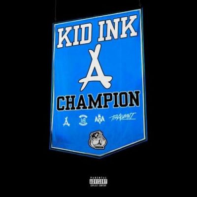 Kid Ink - Champion  