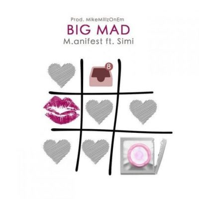 M.anifest ft. Simi - Big Mad  