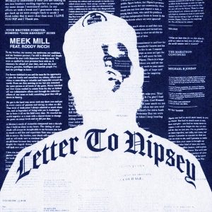 Meek Mill – Letter To Nipsey Ft. Roddy Ricch  
