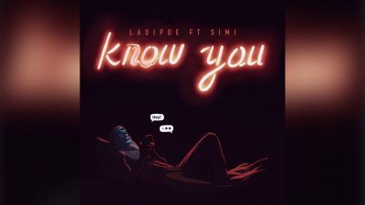 LadiPoe ft. Simi - Know You  