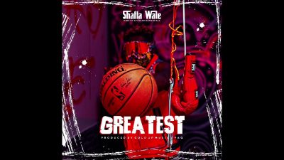Shatta Wale - Greatest  