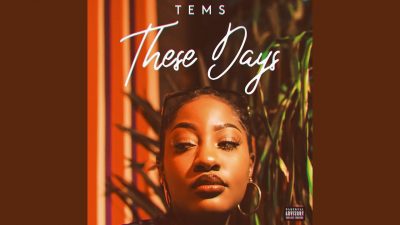 Tems - These Days  