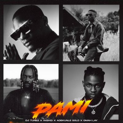 DJ Tunez ft. Omah Lay, Adekunle Gold & Wizkid - Pami  