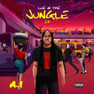 A.I – ‘Live In The Jungle EP’ ft. Terry Apala, Buju, Others.  