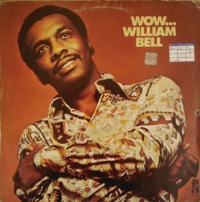 William Bell - I Forgot To Be Your Lover  