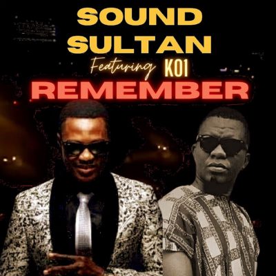 Sound Sultan ft. K01 - Remember  