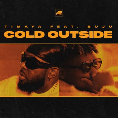 Timaya ft. Buju - Cold Outside  