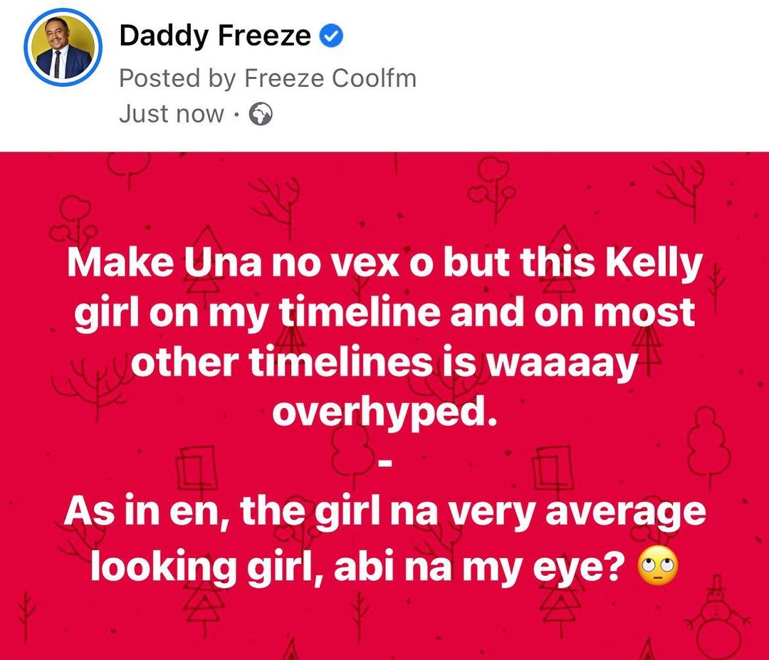 TikToker Kelly Is Just "An Average Looking Over-Hyped Girl" - Daddy Freeze  