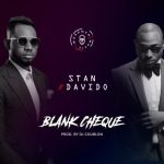 Stan x Davido - Blank Cheque  