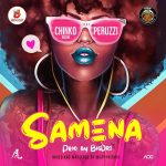 Chinko Ekun - "Samena" ft. Peruzzi  