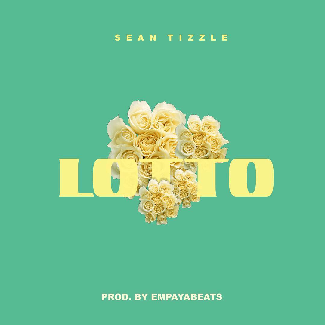 Sean Tizzle - Lotto  