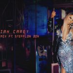 Mariah Carey - "A No No (Remix) ft. Stefflon Don  