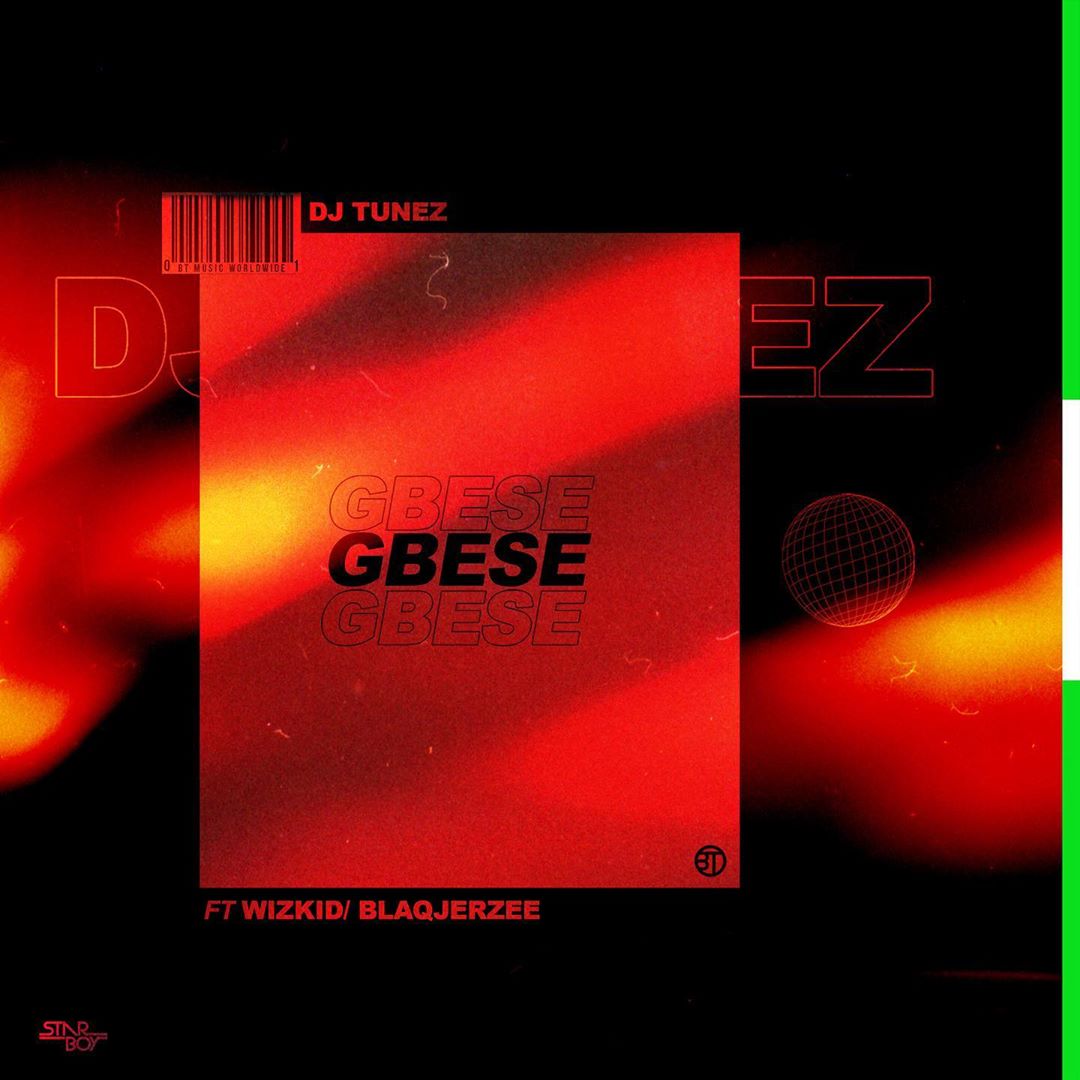 DJ Tunez - "Gbese" ft. Wizkid, Blaq Jerzee  