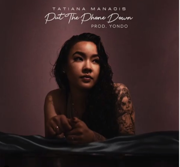 Tatiana Manaois - Put The Phone Down  