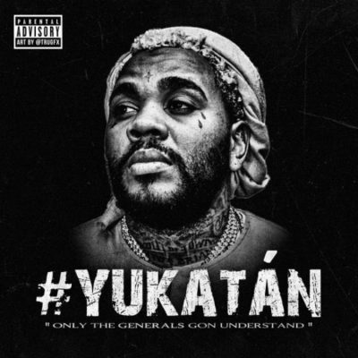 Kevin Gates - Yukatan Kevin Gates - Yukatan