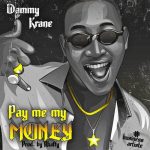 Dammy Krane - Pay Me My Money  