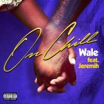 Wale ft. Jeremih - On Chill  