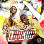 Davolee ft. Zlatan - Lock Up  