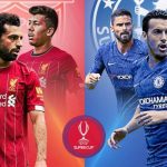 UEFA Super Cup Final: How Chelsea Fell At Liverpool's Feet  