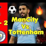 Manchester City Vs Tottenham: VAR denies City Win  