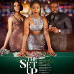 "The Set Up" Rakes In N21million In 5 Days  