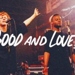 Travis Greene & Steffany Gretzinger - Good And Loved  