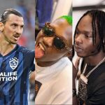 Ibrahimovic Says There Can Only Be One Zlatan, Naira Marley Responds  