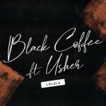 Black Coffee ft. Usher - LaLaLa  