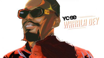 Ycee - Wahala Dey Ycee - Wahala Dey