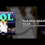 Naira Marley - Oja (Challenge Version)  