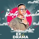 King Monada & Tshego - Ex Ya Drama  