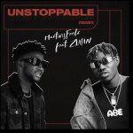 Martins Feelz ft. Zlatan Ibile - Unstoppable (Remix)  