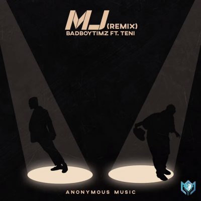 Bad Boy Timz ft. Teni - MJ (Remix)  