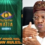 Lai Mohammed Asks NBC To Stop BBNaija From Airing 'Cause Of COVID-19 Concerns  