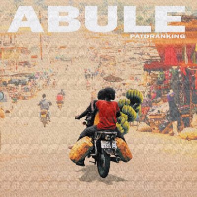 Patoranking - Abule  