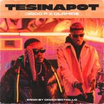 Jaido P ft. Olamide - Tesinapot  