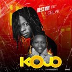 Destiny Boy ft. C Blvck - Kojo  