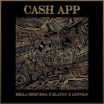 Bella Shmurda ft. Zlatan & Lincoln - Cash App  