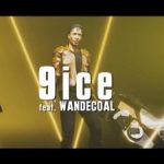 Official Video: 9ice ft. Wande Coal - Sobo  