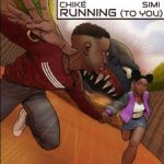 Chiké & Simi – Running (To You)  